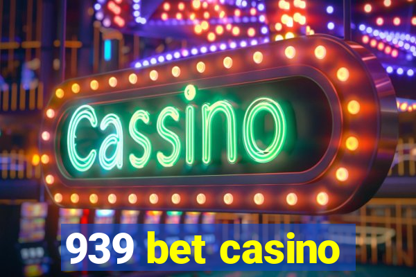 939 bet casino